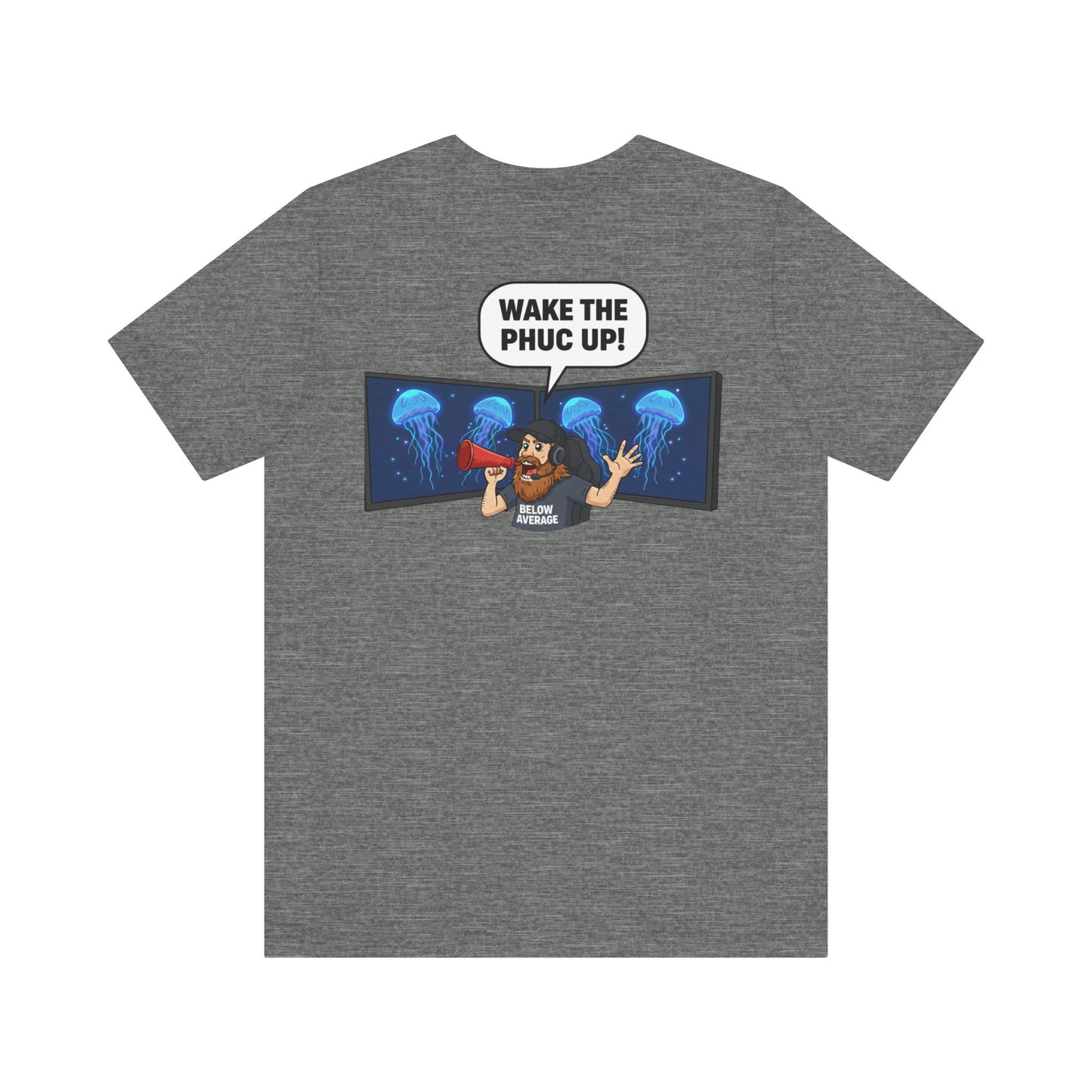 Wake The Phuc Up Gamer Unisex Jersey Short Sleeve Tee