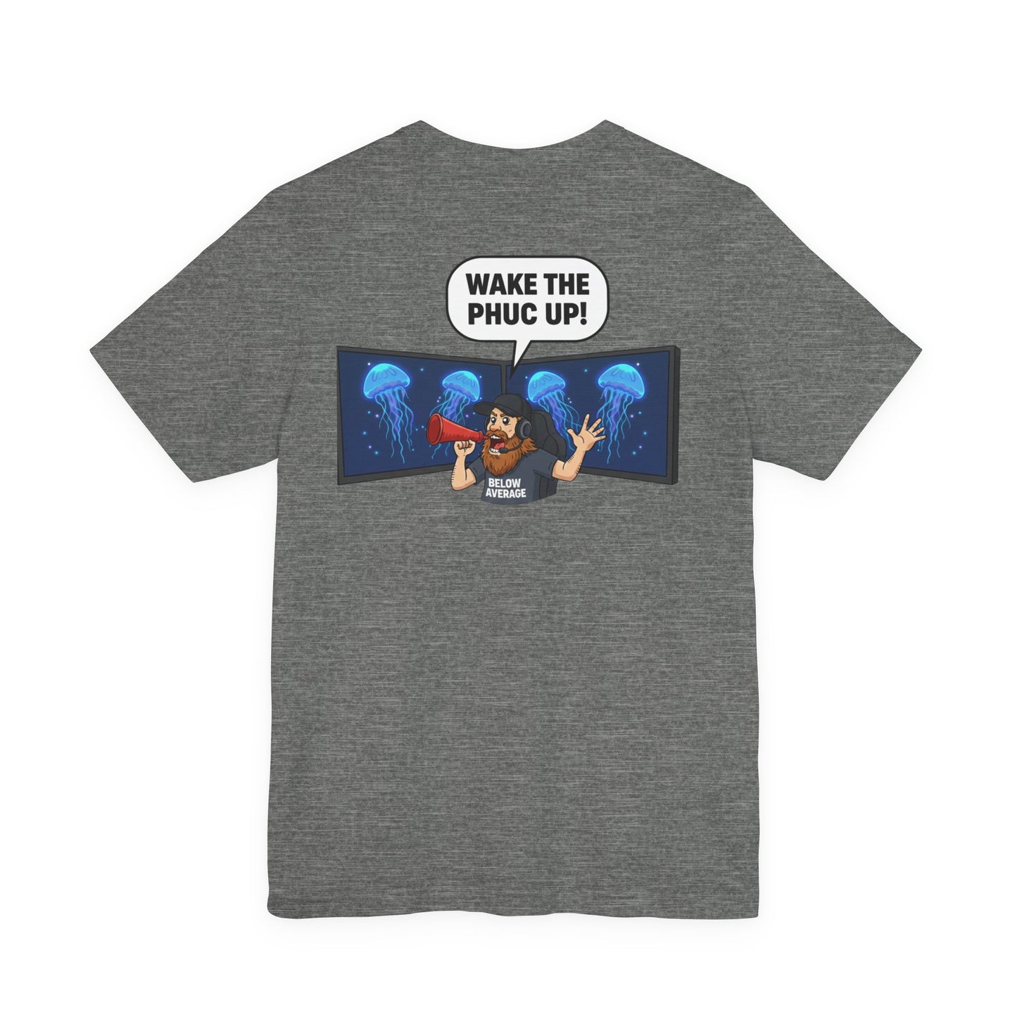 Wake The Phuc Up Gamer Unisex Jersey Short Sleeve Tee